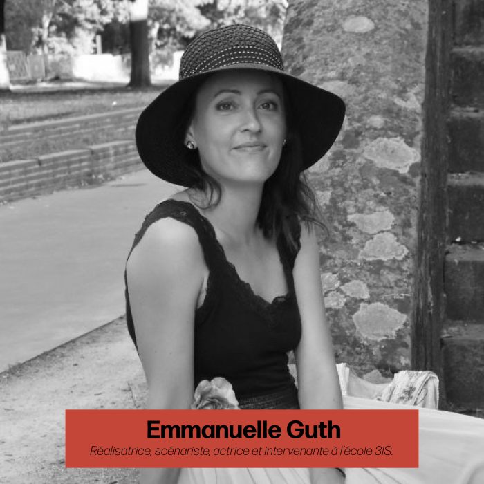 Emmanuelle Guth est une réalisatrice, scénariste et actrice, ainsi qu’intervenante lors de la préparation de tournage dans l’école 3IS.